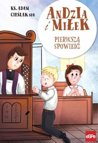 Pierwsza spowiedź. Andzia i Miłek - Adam Cieślak - książka