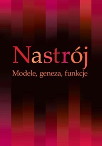 Nastrój Modele geneza funkcje -  - książka