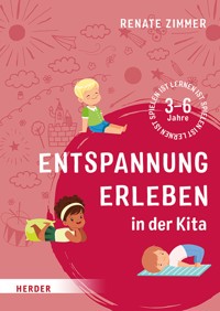 Entspannung erleben in der Kita - Zimmer Renate - ebook