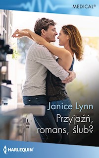 Przyjaźń, romans, ślub? (Medical) - Janice Lynn - ebook