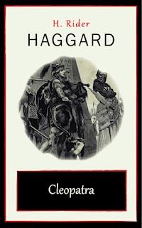 Cleopatra - H. Rider Haggard - ebook