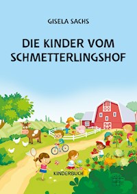 Die Kinder vom Schmetterlingshof - Gisela Sachs - ebook