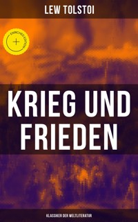 Krieg und Frieden (Klassiker der Weltliteratur) - Lew Tolstoi - ebook