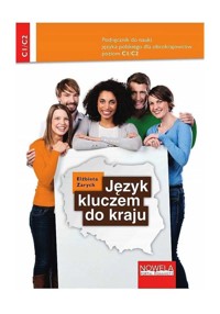 Język kluczem do kraju. Podręcznik do nauki języka polskiego dla obcokrajowców, poziom C1/C2 - Zarych Elżbieta - ebook