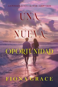 Una nueva oportunidad (La posada junto al mar - Libro dos) - Fiona Grace - ebook