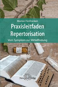 Praxisleitfaden Repertorisation-E-Book - Marion Fünfrocken - ebook