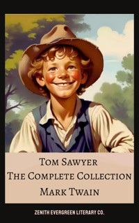 The Complete Collection of Tom Sawyer - Mark Twain - ebook