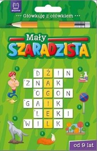 Główkuję z ołówkiem. Mały szaradzista od 9 lat (książeczka zielona) - zbiorowa praca - książka