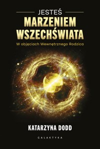 Jesteś Marzeniem Wszechświata - Dodd Katarzyna - książka