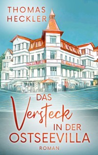 Das Versteck in der Ostseevilla - Thomas Heckler - ebook