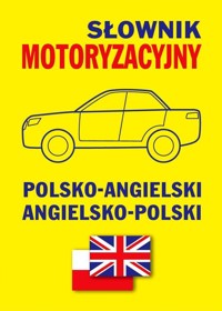 Słownik motoryzacyjny polsko-angielski angielsko-polski - Gordon Jacek - książka