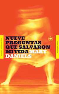 Nueve preguntas que salvaron mi vida - Mary Daniels - ebook