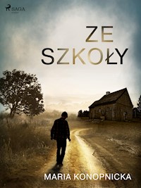 Ze szkoły - Maria Konopnicka - ebook