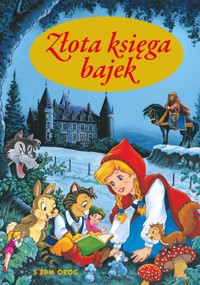 Złota księga bajek - Michałowska Aleksandra - ebook + książka