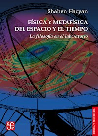 Física y metafísica del espacio y el tiempo - Shahen Hacyan - ebook