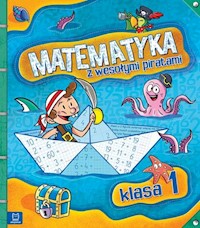 Matematyka z wesołymi piratami Klasa 1 -  - książka