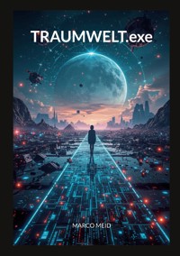 Traumwelt.exe - Marco Meid - ebook