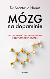 Mózg na dopaminie - Anastasia Hronis - ebook + książka