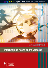Internet jako nowe dobro wspólne - Hofmokl Justyna - książka