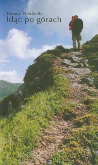 Idąc po górach - Tomasz Niedziela - książka