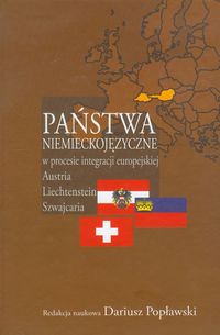 Państwa niemieckojęzyczne w procesie integracji europejskiej -  - książka