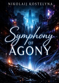 Symphony of Agony - Nikolaij Kostelyna - ebook