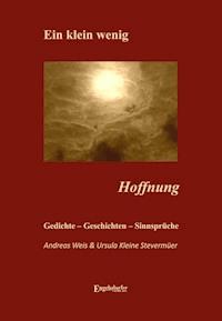 Ein klein wenig Hoffnung - Ursula Kleine Stevermüer - ebook