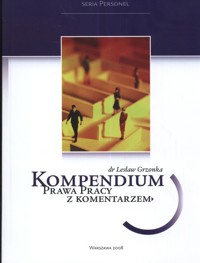 Kompendium Prawa Pracy z komentarzem - Lesław Grzonka - książka