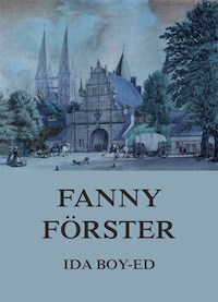 Fanny Förster - Ida Boy-Ed - ebook