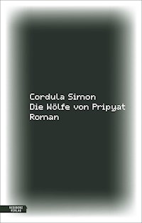 Die Wölfe von Pripyat - Cordula Simon - ebook