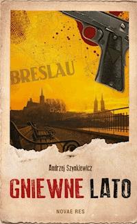 Gniewne lato - Andrzej Szynkiewicz - ebook + audiobook + książka