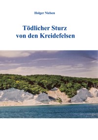 Tödlicher Sturz von den Kreidefelsen - Holger Nielsen - ebook