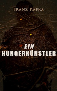 Ein Hungerkünstler - Franz Kafka - ebook
