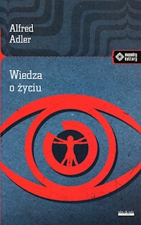 Wiedza o życiu - Alfred Adler - książka