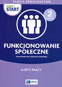 Pewny Start Zajęcia rewalidacyjne Karty pracy Poziom 2 - Konieczna Iwona, Smolińska Katarzyna - książka