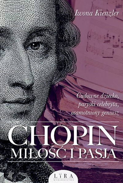 Okładka książki Chopin. Miłość i pasja