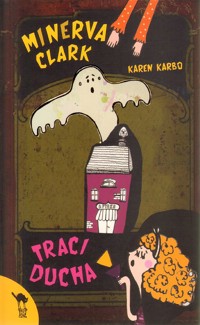 Minerva Clark traci ducha - Karen Karbo - ebook