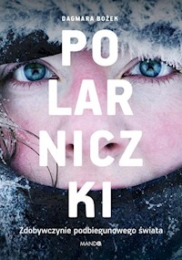 Polarniczki - Bożek Dagmara - ebook + książka