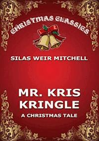 Mr. Kris Kringle - Silwas Weir Mitchell - ebook