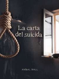La carta del suicida - Anibal Hall - ebook