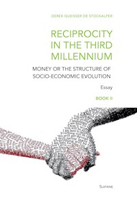 Reciprocity in the third millennium - Derek Queisser de Stockalper - ebook