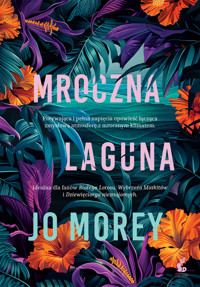 Mroczna laguna - Jo Morey - ebook + książka