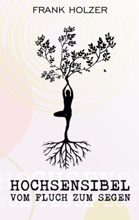 Hochsensibel - Frank Holzer - ebook