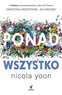 Ponad wszystko - Nicola Yoon - książka