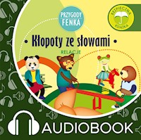 Przygody Fenka. Kłopoty ze słowami. - Magdalena Gruca - audiobook