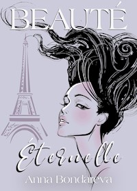 Beauté Éternelle - Anna Bondareva - ebook