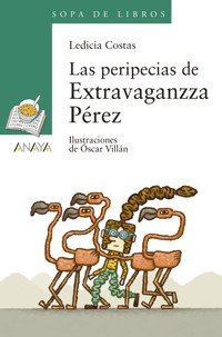 Las peripecias de Extravaganzza Pérez - Ledicia Costas - ebook