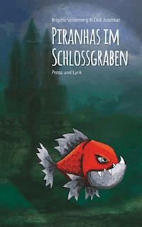 Piranhas im Schlossgraben - Brigitte Vollenberg - ebook