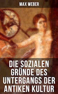 Die sozialen Gründe des Untergangs der antiken Kultur - Max Weber - ebook