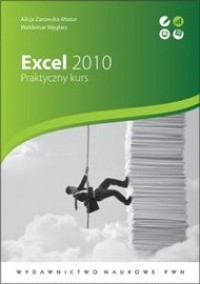 Excel 2010 praktyczny kurs - Węglarz Waldemar, Żarowska-Mazur Alicja - książka